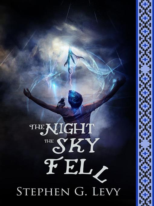 Title details for The Night the Sky Fell by Stephen G. Levy - Available